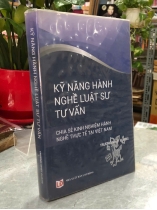 KỸ NĂNG HÀNH NGHỀ LUẬT SƯ TƯ VẤN - TRƯƠNG NHẬT QUANG