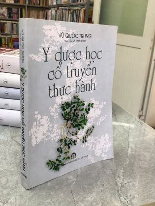 Y DƯỢC HỌC CỔ TRUYỀN THỰC HÀNH - VŨ QUỐC TRUNG