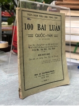 100 BÀI LUẬN QUỐC VĂN (CÓ BÀI LÀM MẪU) - BÙI HUY HUỆ