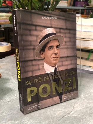 SỰ TRỖI DẬY CỦA SIÊU LỪA PONZI - CHARLES PONZI