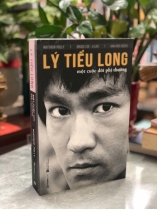 LÝ TIỂU LONG MỘT CUỘC ĐỜI PHI THƯỜNG - MATHEW POLLY