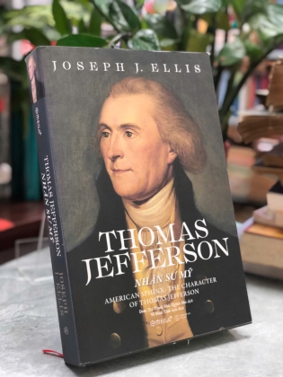 THOMAS JEFFERSON NHÂN SƯ MỸ - JESEPH J. ELLIS