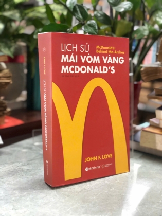 LỊCH SỬ MÁI VÒM VÀNG MCDONALD'S - JOHN F. LOVE