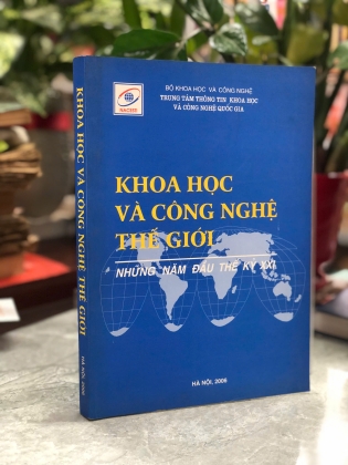 KHOA HỌC VÀ CÔNG NGHỆ THẾ GIỚI NHỮNG NĂM ĐẦU THẾ KỶ XXI 