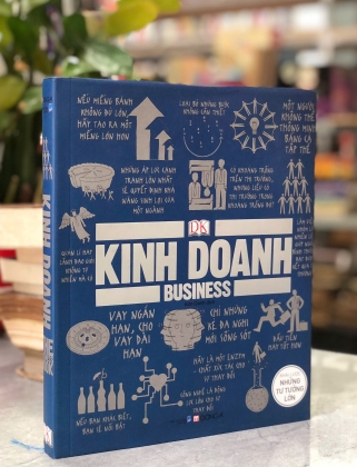 KINH DOANH KHÁI LƯỢC NHỮNG TƯ TƯỞNG LỚN - Kim Oanh dịch