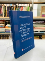 NGOẠI GIAO KINH TẾ VÀ HOẠCH ĐỊNH CHÍNH SÁCH ĐỐI NGOẠI - CHARLES CHATTERJEE