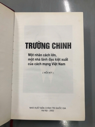 TRƯỜNG CHINH MỘT NHÂN CÁCH LỚN, MỘT NHÀ LÃNH ĐẠO KIỆT XUẤT CỦA CÁCH MẠNG VIỆT NAM (HỒI KÝ)