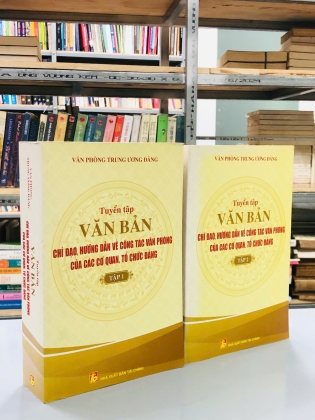 TUYỂN TẬP VĂN BẢN CHỈ ĐẠO, HƯỚNG DẪN VỀ CÔNG TÁC VĂN PHÒNG CỦA CƠ QUAN, TỔ CHỨC ĐẢNG (TẬP 1, 2)