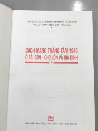 CÁCH MẠNG THÁNG TÁM 1945 Ở SÀI GÒN - CHỢ LỚN VÀ GIA ĐỊNH - PHẠM NGỌC BÍCH
