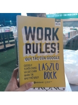 WORK RULES QUY TẮC CỦA GOOGLE - LASZLO BOCK