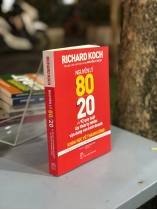 NGUYÊN LÝ 80/20 VÀ 92 QUY LUẬT LUỸ THỪA TỰ NHIÊN VẬN DỤNG VÀO KINH DOANH - RICHARD KOCH