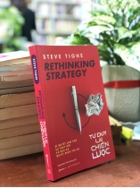 TƯ DUY LẠI CHIẾN LƯỢC - STEVE TIGHE