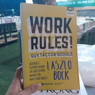 WORK RULES QUY TẮC CỦA GOOGLE - LASZLO BOCK