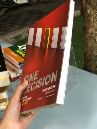 ONE DECISION - KỸ NĂNG RA QUYẾT ĐỊNH SÁNG SUỐT - MIKE BAYER