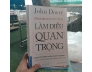 LÀM ĐIỀU QUAN TRỌNG - JOHN DOERR