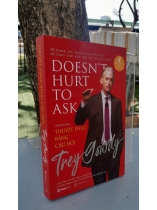 THUYẾT PHỤC BẰNG CÂU HỎI - TREY GOWAY