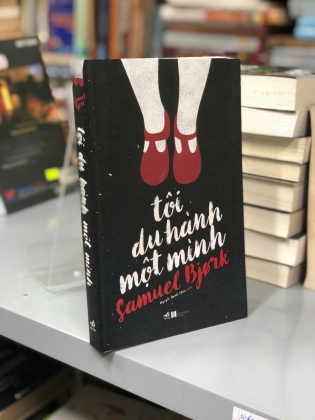 TÔI DU HÀNH MỘT MÌNH - SAMUEL BJORK