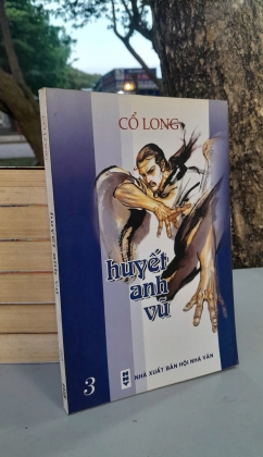 HUYẾT ANH VŨ (3 TẬP) - CỔ LONG