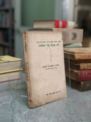 CÁCH TỔ CHỨC VÀ SỰ ĐIỀU HÀNH NỀN CHÍNH TRỊ HOA KỲ - DAVID CUSHMAN COYLE