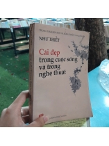 CÁI ĐẸP TRONG CUỘC SỐNG VÀ TRONG NGHỆ THUẬT - NHƯ THIẾT