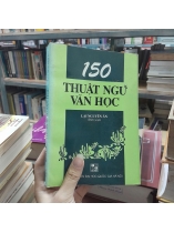150 THUẬT NGỮ VĂN HỌC - LẠI NGUYÊN ÂN