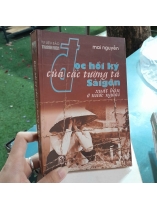 ĐỌC HỒI KÝ CỦA CÁC TƯỚNG TÁ SÀI GÒN XUẤT BẢN Ở NƯỚC NGOÀI - MAI NGUYỄN