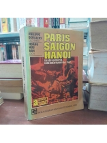 PARIS SAIGON HANOI TÀI LIỆU LƯU TRỮ CỦA CUỘC CHIẾN TRANH 1944 - 1947