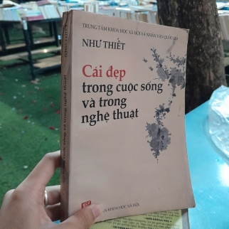 CÁI ĐẸP TRONG CUỘC SỐNG VÀ TRONG NGHỆ THUẬT - NHƯ THIẾT