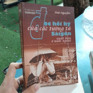 ĐỌC HỒI KÝ CỦA CÁC TƯỚNG TÁ SÀI GÒN XUẤT BẢN Ở NƯỚC NGOÀI - MAI NGUYỄN