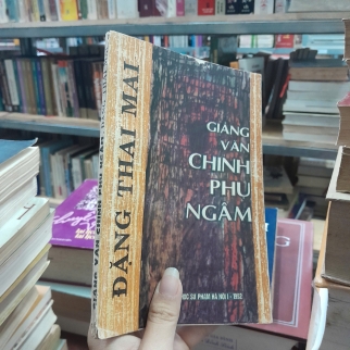 GIẢNG VĂN CHINH PHỤ NGÂM - ĐẶNG THAI MAI