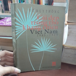 CÁI ĐẸP TRONG THƠ KHÁNG CHIẾN VIỆT NAM 1945 - 1975 - VŨ DUY THÔNG