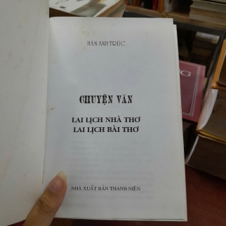 CHUYỆN VĂN LAI LỊCH NHÀ THƠ, LAI LỊCH BÀI THƠ - HÀN ANH TRÚC