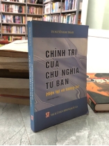 CHÍNH TRỊ CỦA CHỦ NGHĨA TƯ BẢN HIỆN TẠI VÀ TƯƠNG LAI - NGUYỄN ĐĂNG THÀNH