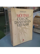 MỐI TÌNH CỦA CÁC DANH NHÂN VIỆT NAM - LÊ MINH QUỐC