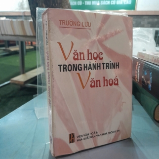 VĂN HỌC TRONG HÀNH TRÌNH VĂN HOÁ - TRƯỜNG LƯU