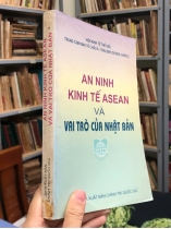 AN NINH KINH TẾ ASEAN VÀ VAI TRÒ CỦA NHẬT BẢN
