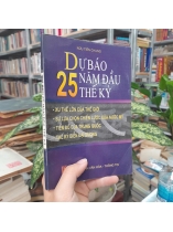 DỰ BÁO 25 NĂM ĐẦU THẾ KỶ - NỮU TIÊN CHUNG