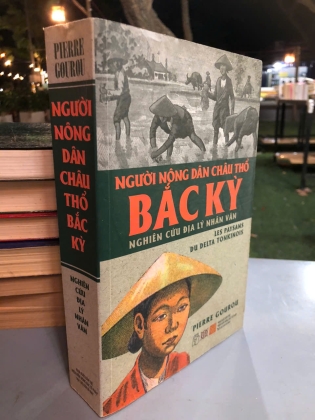 NGƯỜI NÔNG DÂN CHÂU THỔ BẮC KỲ - PIERRE GOUROU