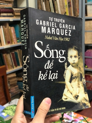SỐNG ĐỂ KỂ LẠI - GABRIEL GARCIA