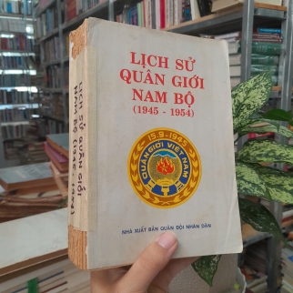 LỊCH SỬ QUÂN GIỚI NAM BỘ (1945 - 1954)