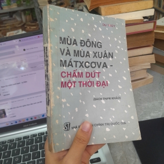 MÙA ĐÔNG VÀ MÙA XUÂN MÁTXCƠVA - CHẤM DỨT MỘT THỜI ĐẠI