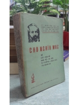 CHỦ NGHĨA MÁC VỀ CÁC VẤN ĐỀ KINH TẾ - XÃ HỘI - TƯ TƯỞNG - ĐẠO ĐỨC VÀ QUÂN SỰ