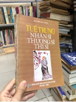 TUỆ TRUNG NHÂN SĨ THƯỢNG SĨ THI SĨ - NGUYỄN DUY HINH