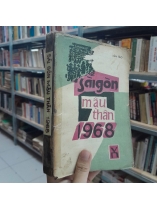 SÀI GÒN MẬU THÂN 1968 - NGUYỄN VĂN TÀO