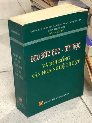 ĐẠO ĐỨC HỌC - MỸ HỌC VÀ ĐỜI SỐNG NGHỆ THUẬT - ĐỖ HUY