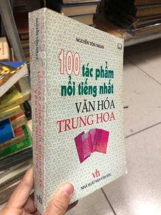 100 TÁC PHẨM NỔI TIẾNG NHẨT VĂN HOÁ TRUNG HOA - NGUYỄN TÔN NHAN