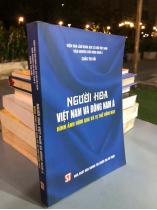 NGƯỜI HOA VIỆT NAM VÀ ĐÔNG NAM Á HÌNH ẢNH HÔM QUA VÀ VỊ THẾ HÔM NAY