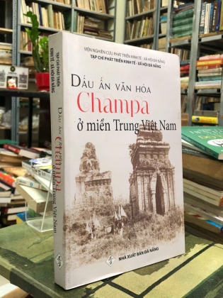 DẤU ẤN VĂN HOÁ CHAMPA Ở MIỀN TRUNG VIỆT NAM