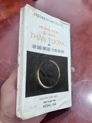 HOÀNG HÔN CỦA NHỮNG THẦN TƯỢNG - Friedrich Nietzsche (NGUYỄN HỮU HIỆU DỊCH)