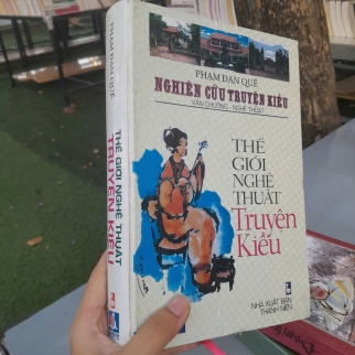 THẾ GIỚI NGHỆ THUẬT TRUYỆN KIỀU - PHẠM ĐAN QUẾ 